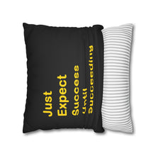 Load image into Gallery viewer, Just Expect Success Until Succeeding - Inspirational Faux Suede Square Pillowcase
