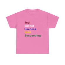 Load image into Gallery viewer, Just Expect Success Until Succeeding -Motivational Heavy Cotton Tee - Shirt
