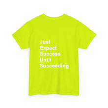 Load image into Gallery viewer, Just Expect Success Until Succeeding -- Casual Comfort for Every Occasion Classic Heavy Cotton T Shirt