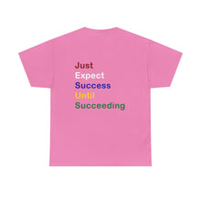 Load image into Gallery viewer, Just Expect Success Until Succeeding -Motivational Heavy Cotton Tee - Shirt