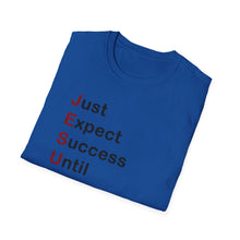 Load image into Gallery viewer, Copy of "Just Expect Success Until Succeeding" Softstyle T-Shirt - Motivational Quote
