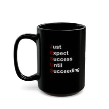 Load image into Gallery viewer, Just Expect Success Until Succeeding - 11oz & 15oz Inspirational Jesus Mug