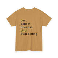 Load image into Gallery viewer, Just Expect Success Until Succeeding 'Inspirational Heavy Cotton Shirt