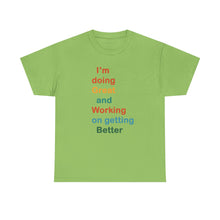 Load image into Gallery viewer, Just Expect Success Until Succeeding - Inspirational Unisex Heavy Cotton Tee - "I'm Doing Great and Working on Getting Better"