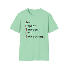Load image into Gallery viewer, Copy of "Just Expect Success Until Succeeding" Softstyle T-Shirt - Motivational Quote