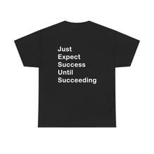 Load image into Gallery viewer, Just Expect Success Until Succeeding - Heavy Cotton T-Shirt