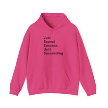 Load image into Gallery viewer, Just Expect Success Until Succeeding- Inspirational Hooded Sweatshirt