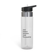 Load image into Gallery viewer, Just Expect Success Until Succeeding Kensington 20oz Motivational Sport Bottle