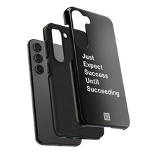 Load image into Gallery viewer, Just Expect Success Until Succeeding - Tough Phone Cases | Motivational Accessories