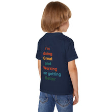 Load image into Gallery viewer, Just Expect Success Until Succeeding - Positive Growth Toddler T-Shirt - 'I'm Doing Great and Working on Getting Better'