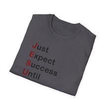 Load image into Gallery viewer, Copy of "Just Expect Success Until Succeeding" Softstyle T-Shirt - Motivational Quote