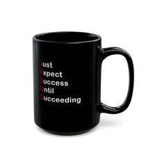 Load image into Gallery viewer, Just Expect Success Until Succeeding - 11oz & 15oz Inspirational Jesus Mug