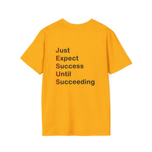 Load image into Gallery viewer, Copy of "Just Expect Success Until Succeeding" Softstyle T-Shirt - Motivational Quote