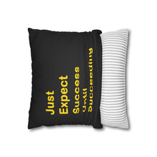 Load image into Gallery viewer, Just Expect Success Until Succeeding - Inspirational Faux Suede Square Pillowcase