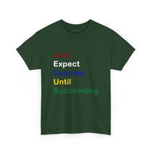 Load image into Gallery viewer, Just Expect Success Until Succeeding -Motivational Heavy Cotton Tee - Shirt