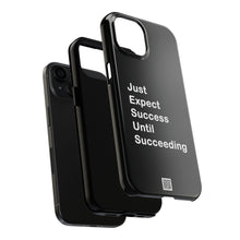 Load image into Gallery viewer, Just Expect Success Until Succeeding - Tough Phone Cases | Motivational Accessories