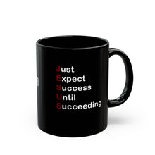 Load image into Gallery viewer, Just Expect Success Until Succeeding - 11oz & 15oz Inspirational Jesus Mug