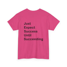 Load image into Gallery viewer, Just Expect Success Until Succeeding 'Inspirational Heavy Cotton Shirt