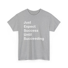 Load image into Gallery viewer, Just Expect Success Until Succeeding - Heavy Cotton T-Shirt