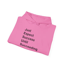 Load image into Gallery viewer, Just Expect Success Until Succeeding- Inspirational Hooded Sweatshirt