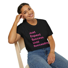 Load image into Gallery viewer, "Just Expect Success Until Succeeding" Softstyle T-Shirt - Motivational Quote