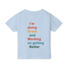 Load image into Gallery viewer, Just Expect Success Until Succeeding - Positive Growth Toddler T-Shirt - 'I'm Doing Great and Working on Getting Better'