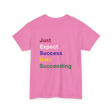 Load image into Gallery viewer, Just Expect Success Until Succeeding -Motivational Heavy Cotton Tee - Shirt