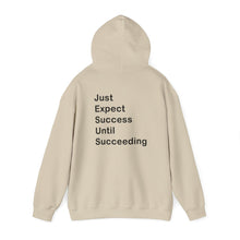 Load image into Gallery viewer, Just Expect Success Until Succeeding- Inspirational Hooded Sweatshirt