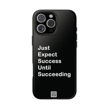 Load image into Gallery viewer, Just Expect Success Until Succeeding - Tough Phone Cases | Motivational Accessories