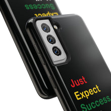 Load image into Gallery viewer, Just Expect Success Until Succeeding® - Motivational Tough Phone Case