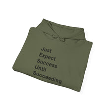 Load image into Gallery viewer, Just Expect Success Until Succeeding- Inspirational Hooded Sweatshirt