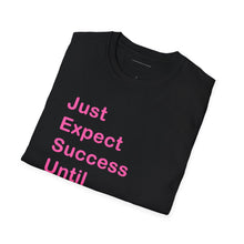 Load image into Gallery viewer, "Just Expect Success Until Succeeding" Softstyle T-Shirt - Motivational Quote