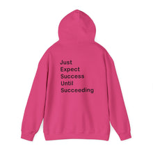 Load image into Gallery viewer, Just Expect Success Until Succeeding- Inspirational Hooded Sweatshirt