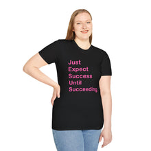 Load image into Gallery viewer, "Just Expect Success Until Succeeding" Softstyle T-Shirt - Motivational Quote