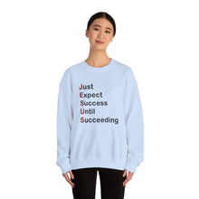 Load image into Gallery viewer, Just Expect Success Until Succeeding - Heavy Blend™ Crewneck Sweatshirt
