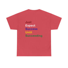 Load image into Gallery viewer, Just Expect Success Until Succeeding -Motivational Heavy Cotton Tee - Shirt
