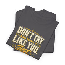 Load image into Gallery viewer, Someone Worth Liking - Motivational Heavy Cotton T-Shirt