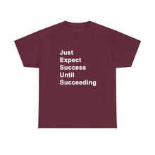 Load image into Gallery viewer, Just Expect Success Until Succeeding -- Casual Comfort for Every Occasion Classic Heavy Cotton T Shirt