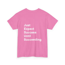 Load image into Gallery viewer, Just Expect Success Until Succeeding -- Casual Comfort for Every Occasion Classic Heavy Cotton T Shirt