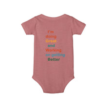 Load image into Gallery viewer, Just Expect Success Until Succeeding - Inspirational Infant One Piece - I'm Doing Great and Working on Getting Better