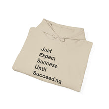 Load image into Gallery viewer, Just Expect Success Until Succeeding- Inspirational Hooded Sweatshirt