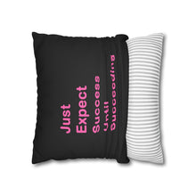 Load image into Gallery viewer, Just Expect Success Until Succeeding - Inspirational Faux Suede Square Pillowcase