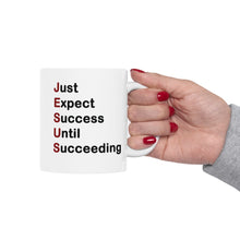 Load image into Gallery viewer, Just Expect Success Until Succeeding - Inspirational Ceramic Mug