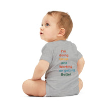 Load image into Gallery viewer, Just Expect Success Until Succeeding - Inspirational Infant One Piece - I'm Doing Great and Working on Getting Better