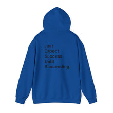 Load image into Gallery viewer, Just Expect Success Until Succeeding- Inspirational Hooded Sweatshirt