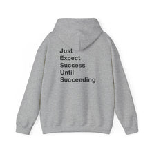 Load image into Gallery viewer, Just Expect Success Until Succeeding- Inspirational Hooded Sweatshirt