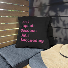 Load image into Gallery viewer, Just Expect Success Until Succeeding - Motivational Outdoor Pillows