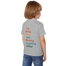 Load image into Gallery viewer, Just Expect Success Until Succeeding - Positive Growth Toddler T-Shirt - 'I'm Doing Great and Working on Getting Better'