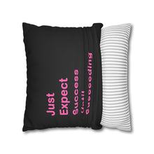 Load image into Gallery viewer, Just Expect Success Until Succeeding - Inspirational Faux Suede Square Pillowcase