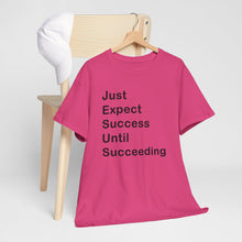 Load image into Gallery viewer, Just Expect Success Until Succeeding 'Inspirational Heavy Cotton Shirt